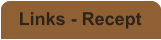 Links - Recept